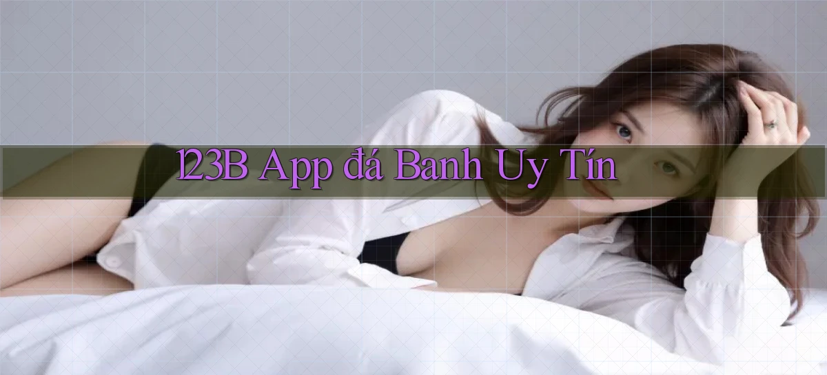 123b app đá banh uy tín