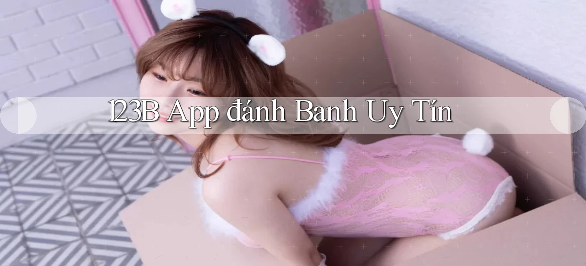 123b app đánh banh uy tín