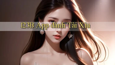 123b app đánh tài xỉu