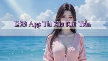 123b app tài xỉu rút tiền