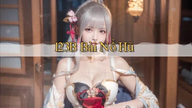 123b bài nổ hũ