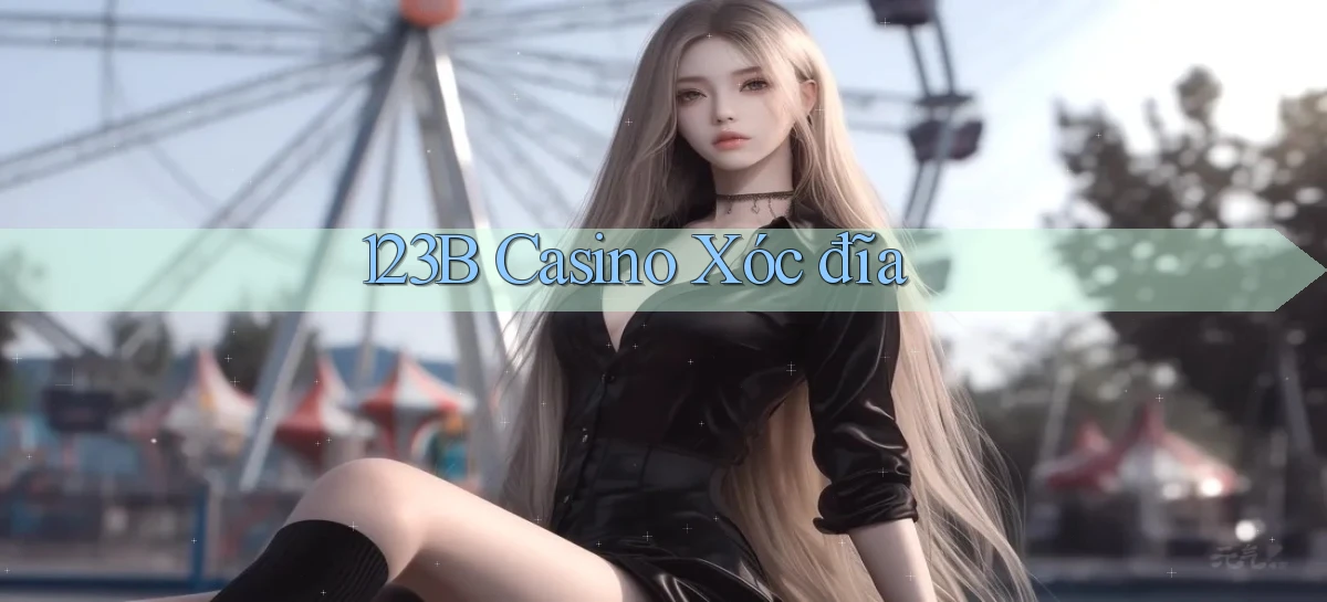 123b casino xóc đĩa