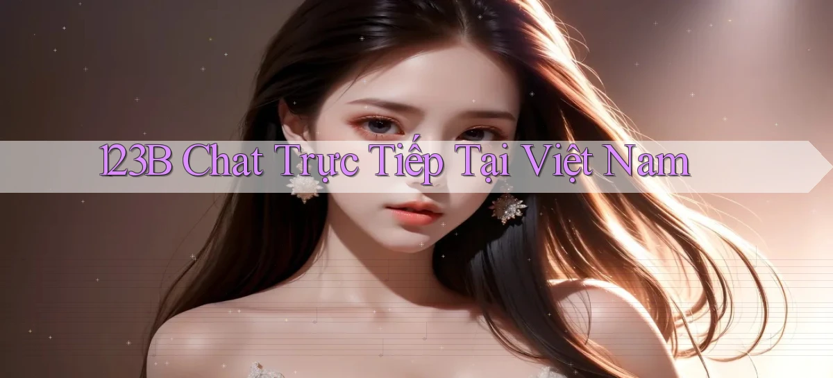 123b chat trực tiếp tại việt nam