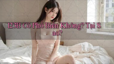 123b có phổ biến không tại sao