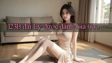123b  đại lý được đánh giá cao