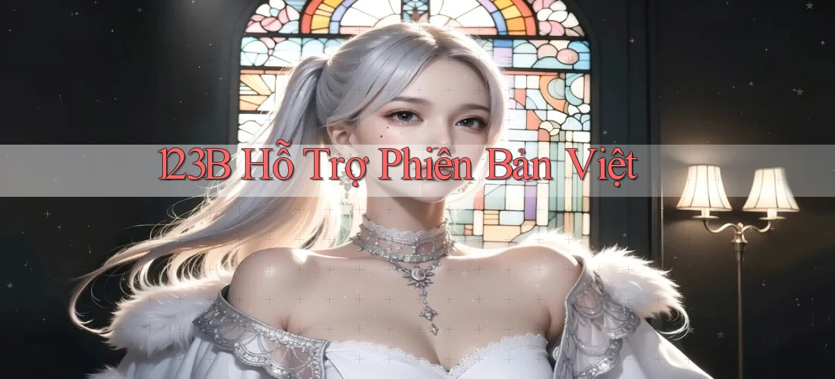 123b hỗ trợ phiên bản việt