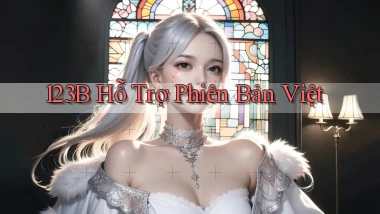 123b hỗ trợ phiên bản việt