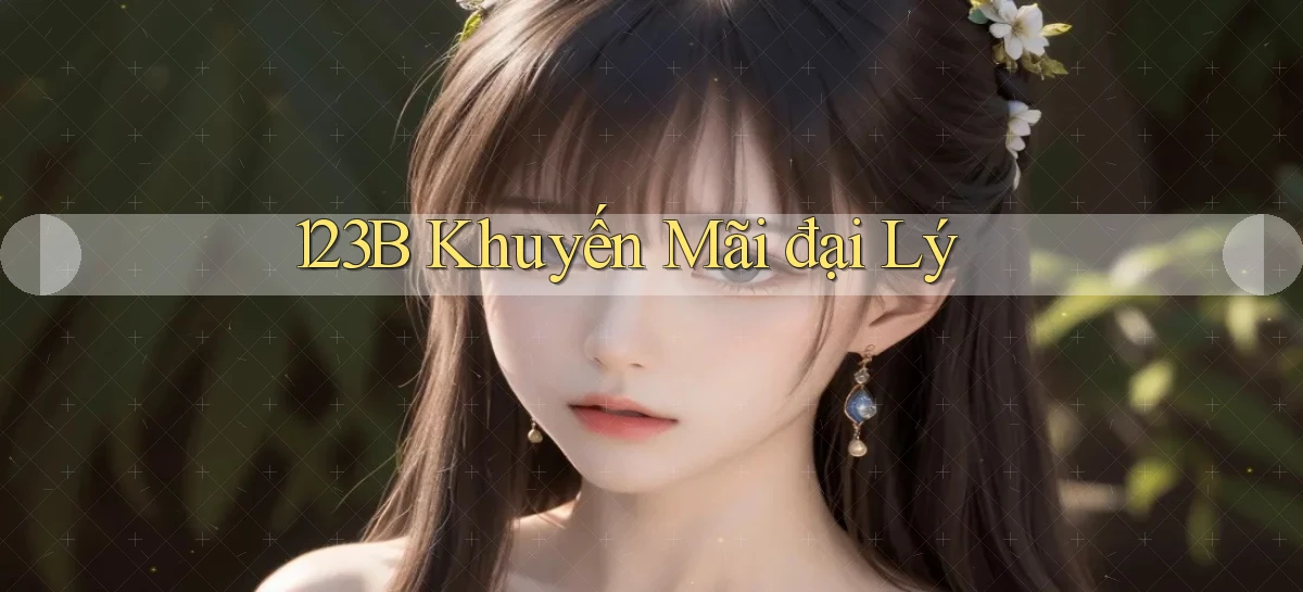 123b  khuyến mãi đại lý