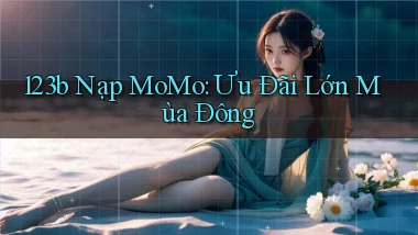 123b nạp momo ưu đãi lớn mùa đông