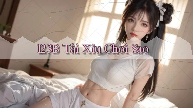 123b  tài xỉu chơi sao