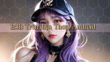 123b trên điện thoại android