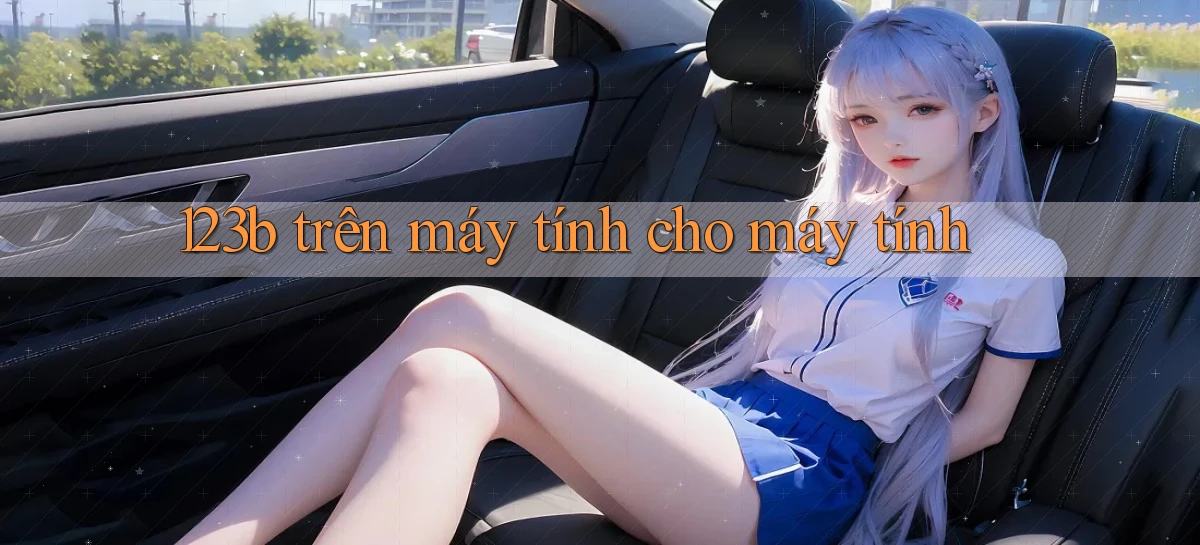 123b trên máy tính cho máy tính