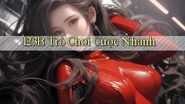 123b  trò chơi cược nhanh