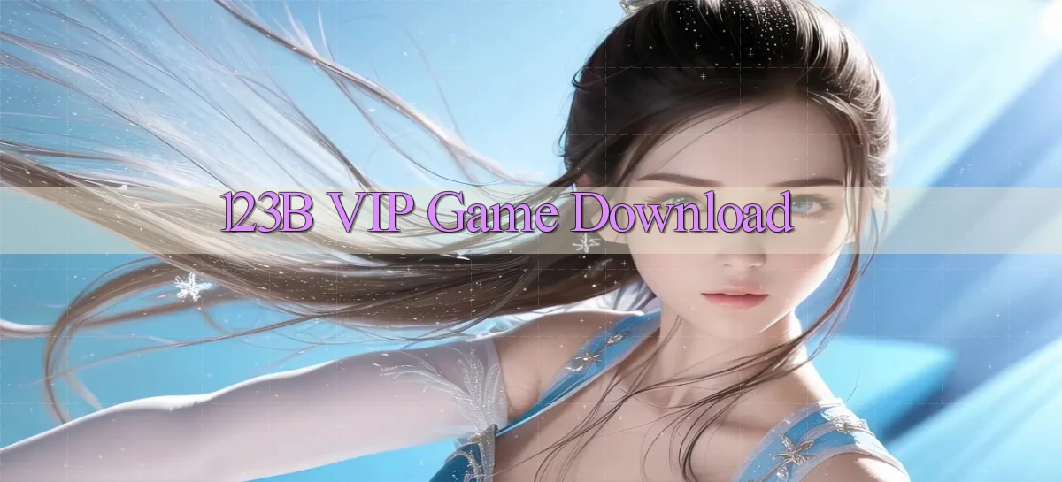123b VIP Game Download