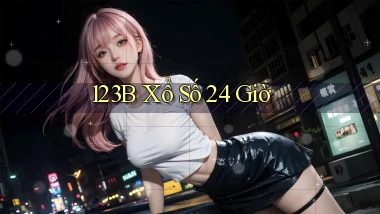123b xổ số 24 giờ