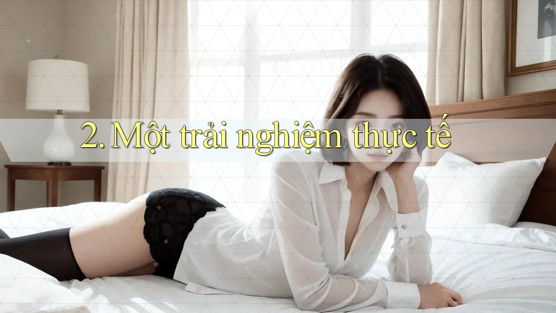 2. Một trải nghiệm thực tế