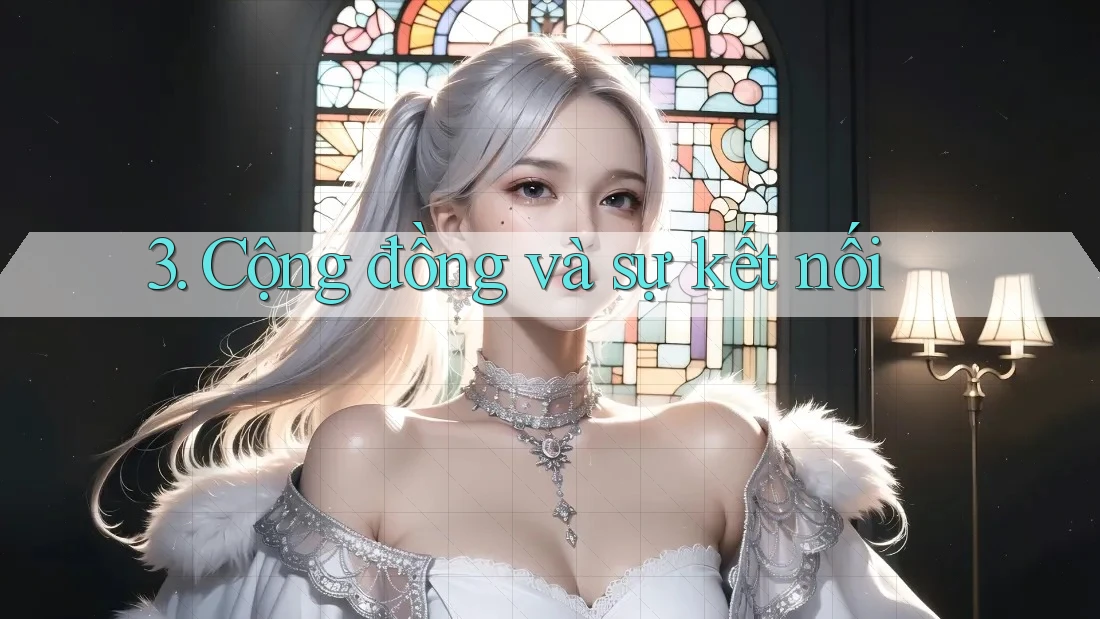 3. Cộng đồng và sự kết nối