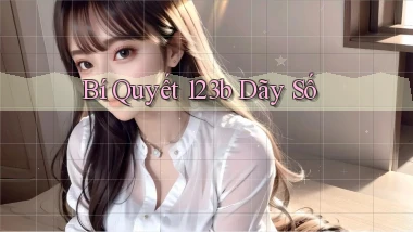bí quyết 123b dãy số