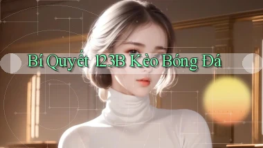 bí quyết 123b kèo bóng đá