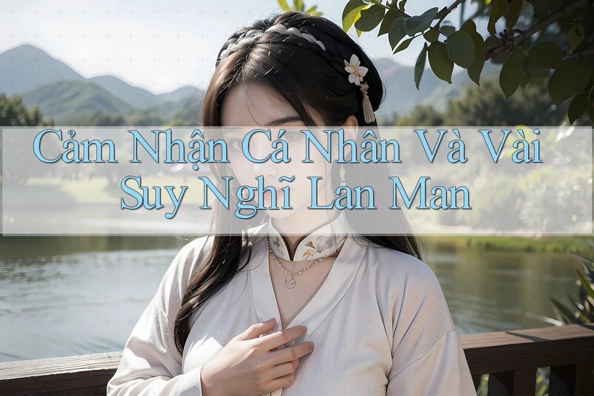 Cảm Nhận Cá Nhân Và Vài Suy Nghĩ Lan Man
