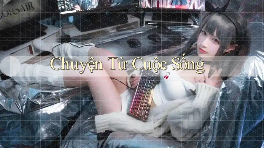 Chuyện Từ Cuộc Sống Chuyện Từ Cuộc Sống