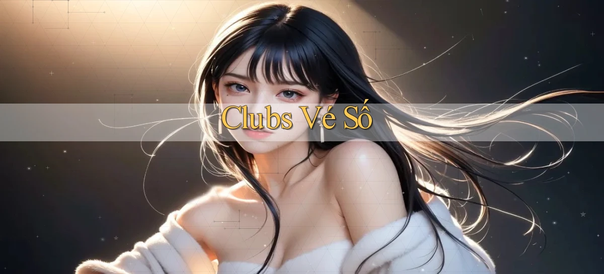 Clubs Vé số