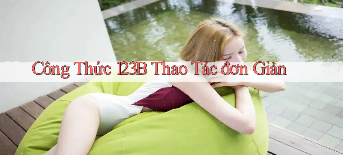 công thức 123b thao tác đơn giản