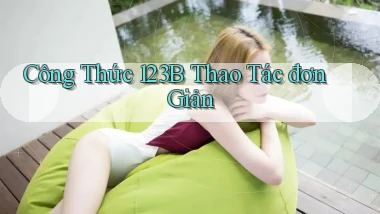 công thức 123b thao tác đơn giản