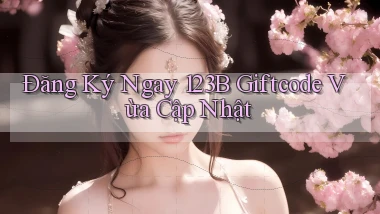 đăng ký ngay 123b giftcode vừa cập nhật