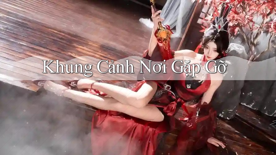 Khung Cảnh Nơi Gặp Gỡ