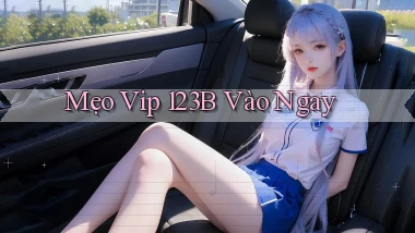 mẹo vip 123b vào ngay