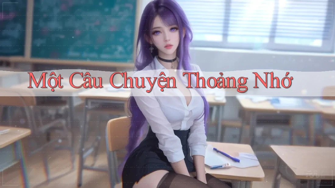 Một Câu Chuyện Thoảng Nhớ
