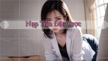 Nạp tiền Đặt cược