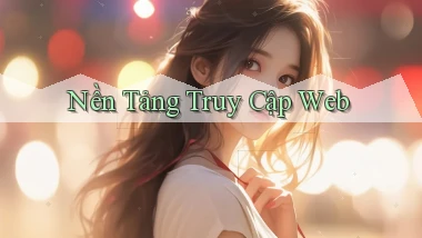 Nền tảng Truy cập web