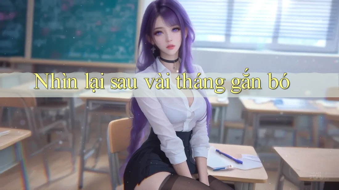 Nhìn lại sau vài tháng gắn bó Nhìn lại sau vài tháng gắn bó