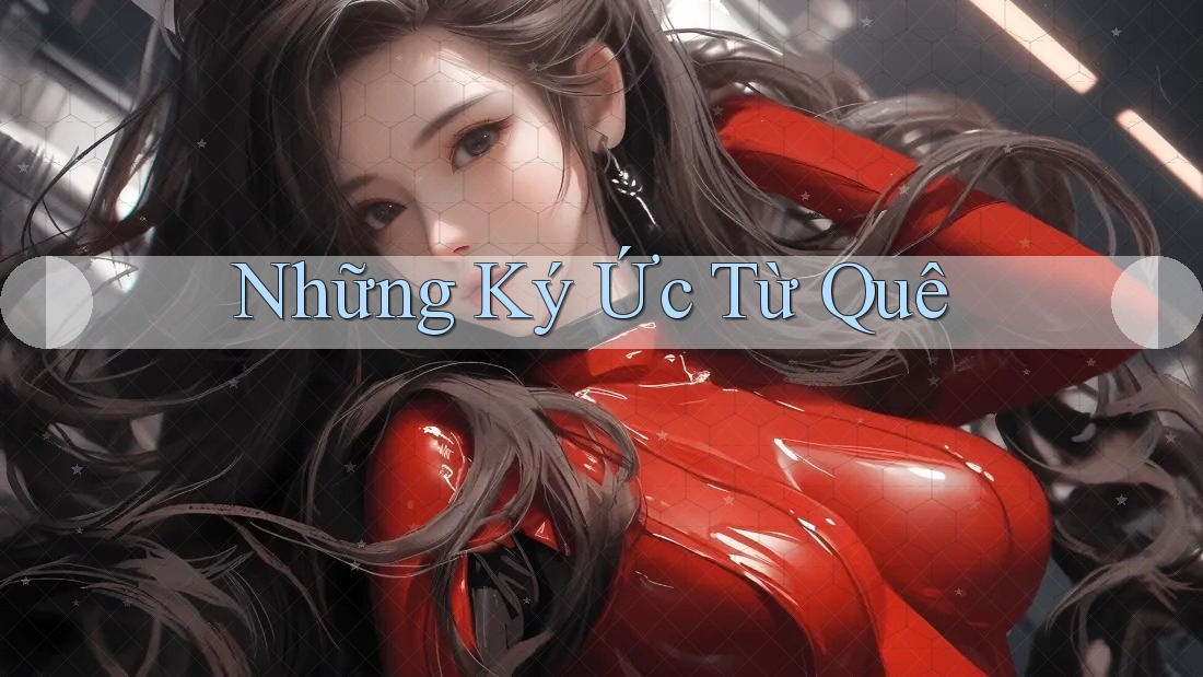 Những Ký Ức Từ Quê