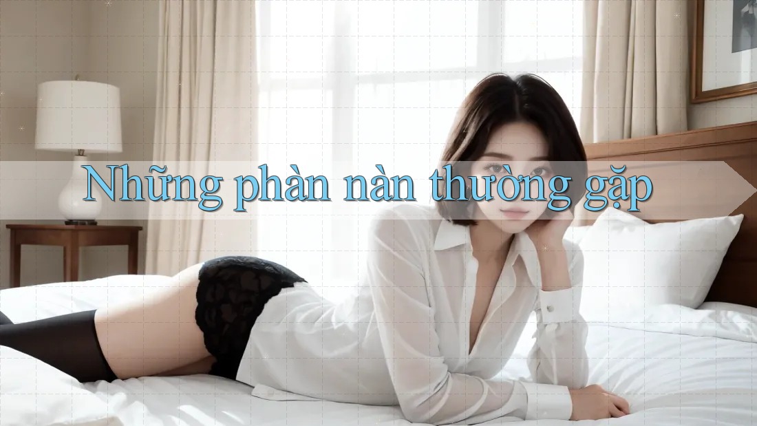 Những phàn nàn thường gặp Những phàn nàn thường gặp