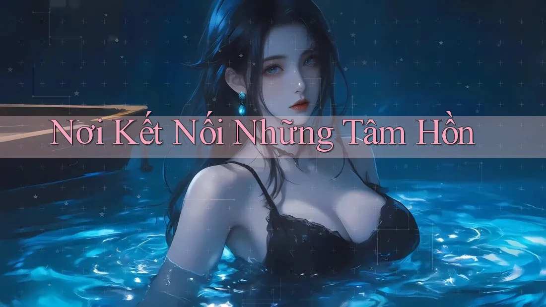 Nơi Kết Nối Những Tâm Hồn