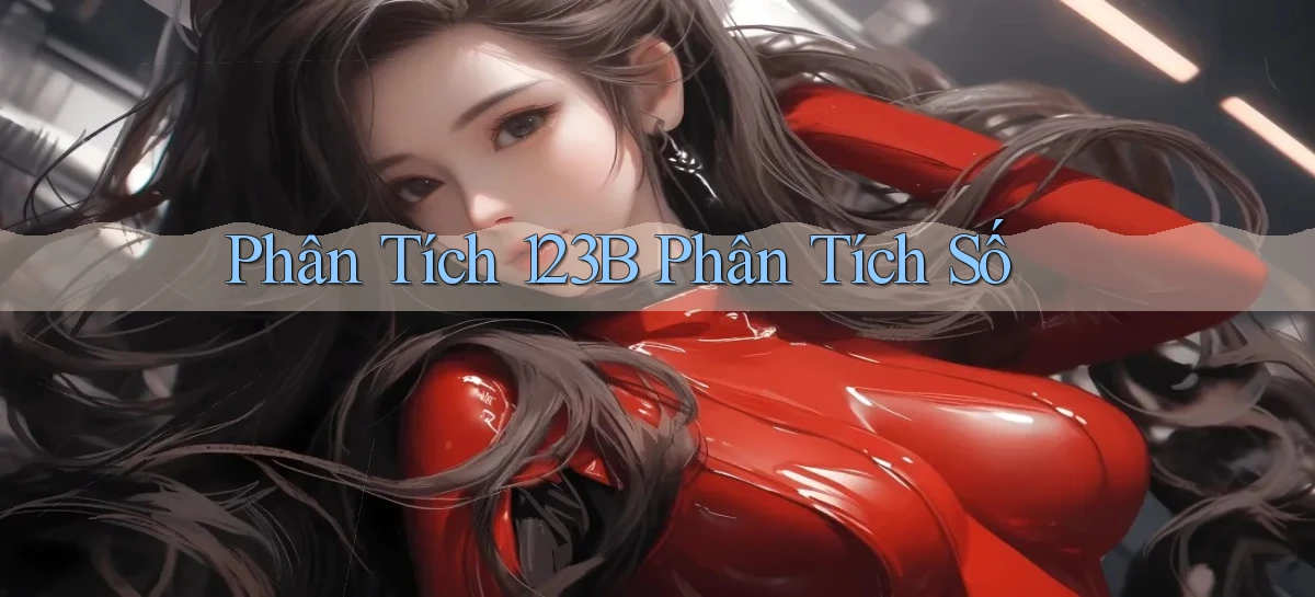 phân tích 123b phân tích số