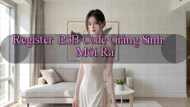 register 123b code giáng sinh mới ra