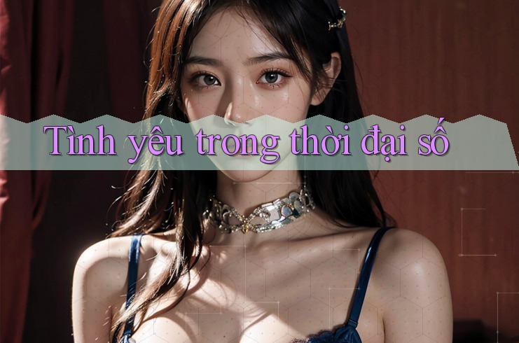 Tình yêu trong thời đại số Tình yêu trong thời đại số