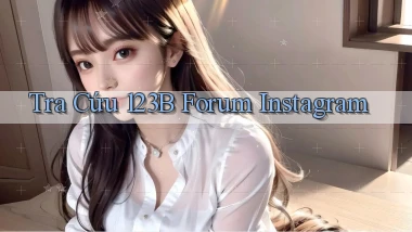 tra cứu 123b forum instagram