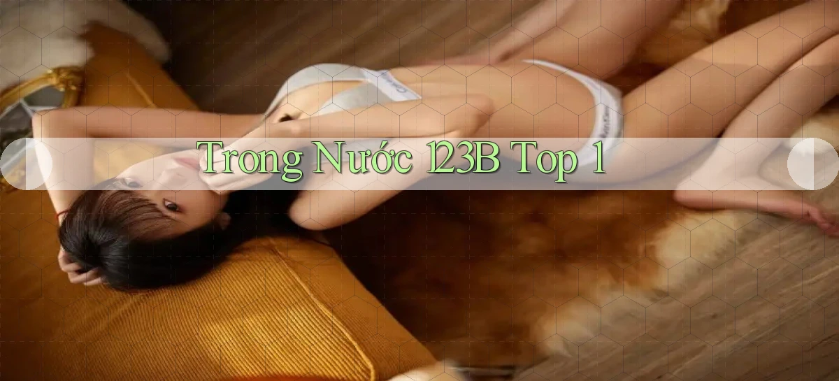 trong nước 123b top 1