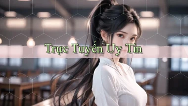 Trực tuyến Uy tín