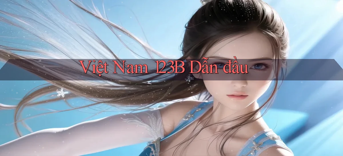 việt nam 123b dẫn đầu