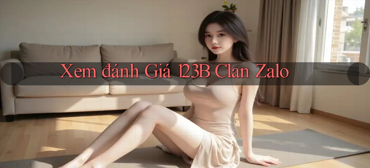 xem đánh giá 123b clan zalo